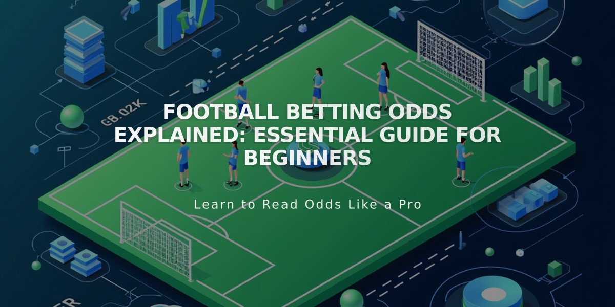 Football Betting Odds Explained: Essential Guide for Beginners