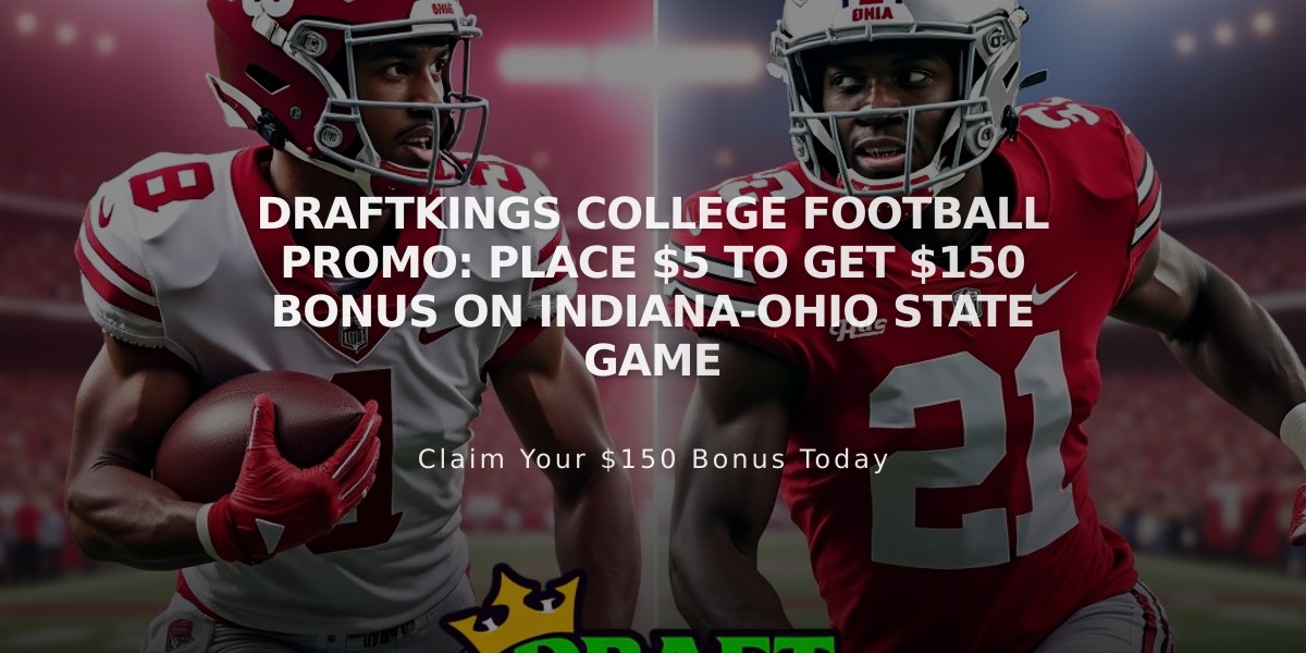 DraftKings College Football Promo: Place $5 to Get $150 Bonus on Indiana-Ohio State Game