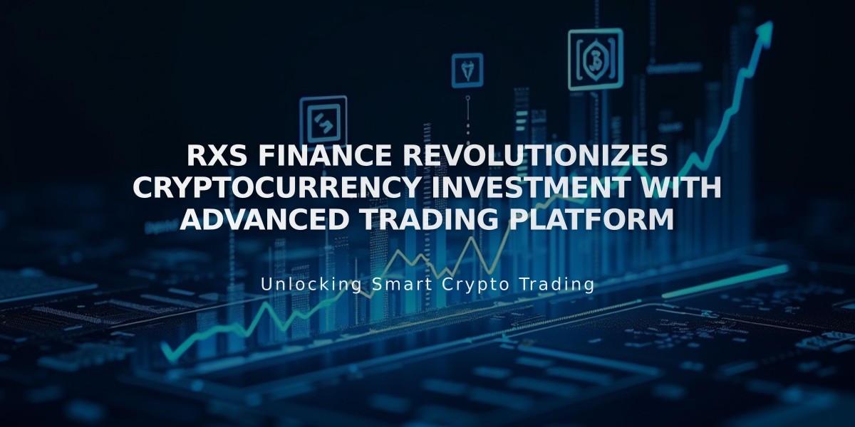 RXS Finance Revolutionizes Cryptocurrency Investment with Advanced Trading Platform