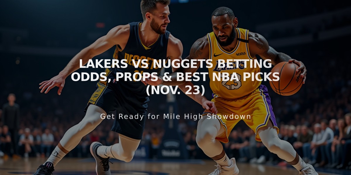 Lakers vs Nuggets Betting Odds, Props & Best NBA Picks (Nov. 23)