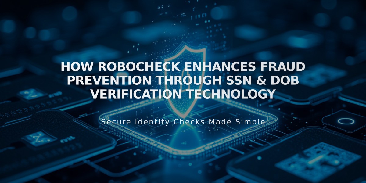 How Robocheck Enhances Fraud Prevention Through SSN & DOB Verification Technology