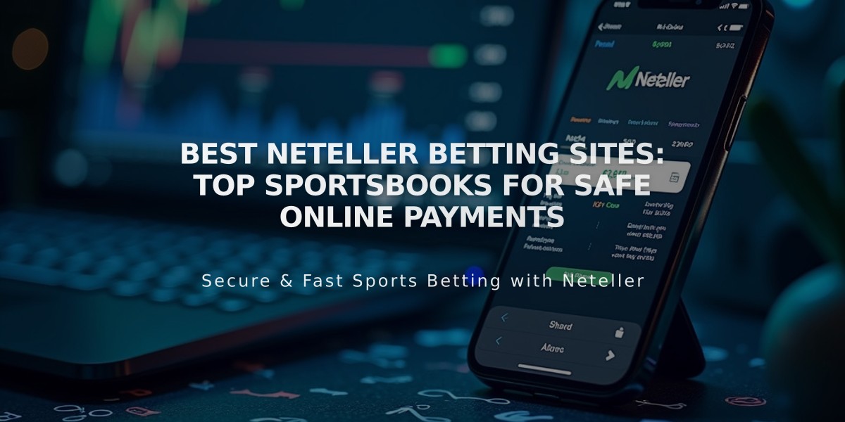 Best Neteller Betting Sites: Top Sportsbooks for Safe Online Payments