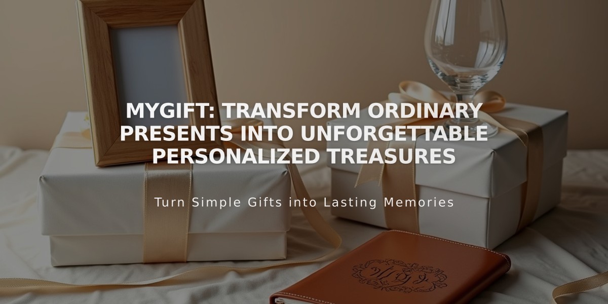 MyGift: Transform Ordinary Presents into Unforgettable Personalized Treasures