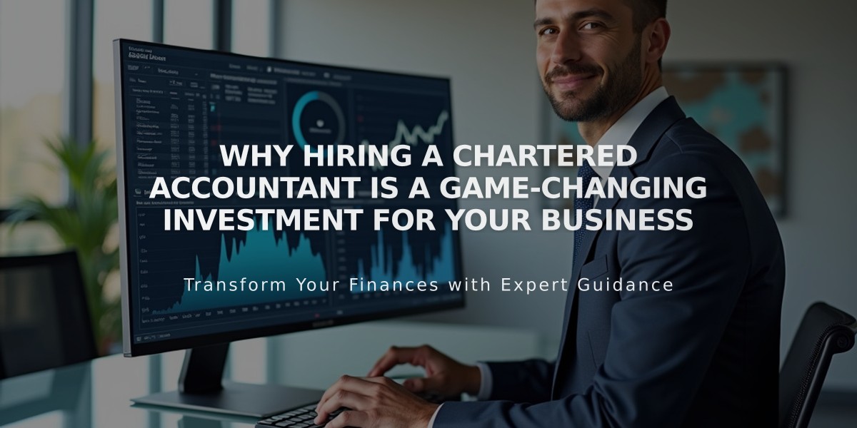 Why Hiring a Chartered Accountant is a Game-Changing Investment for Your Business