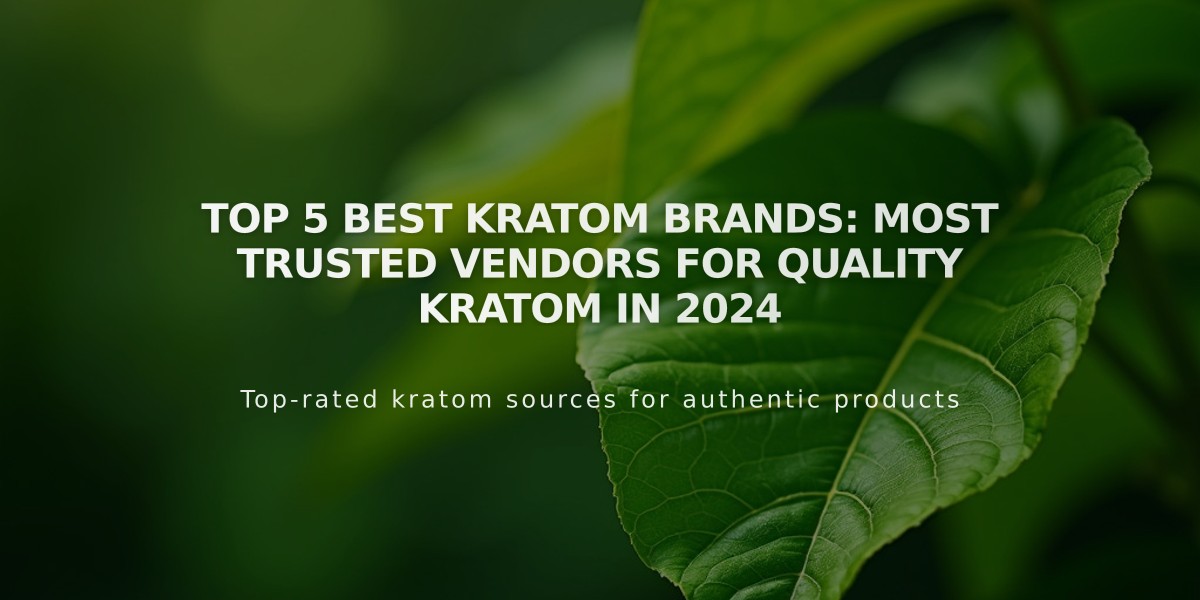 Top 5 Best Kratom Brands: Most Trusted Vendors For Quality Kratom in 2024