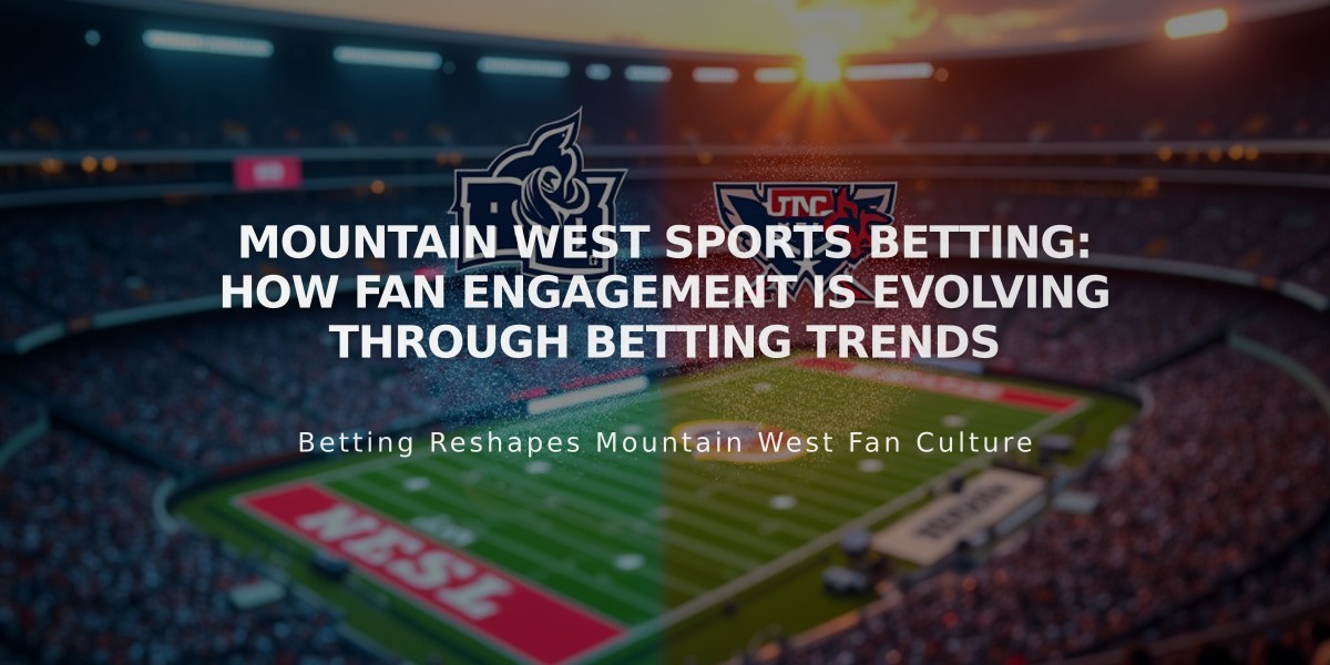 Mountain West Sports Betting: How Fan Engagement is Evolving Through Betting Trends