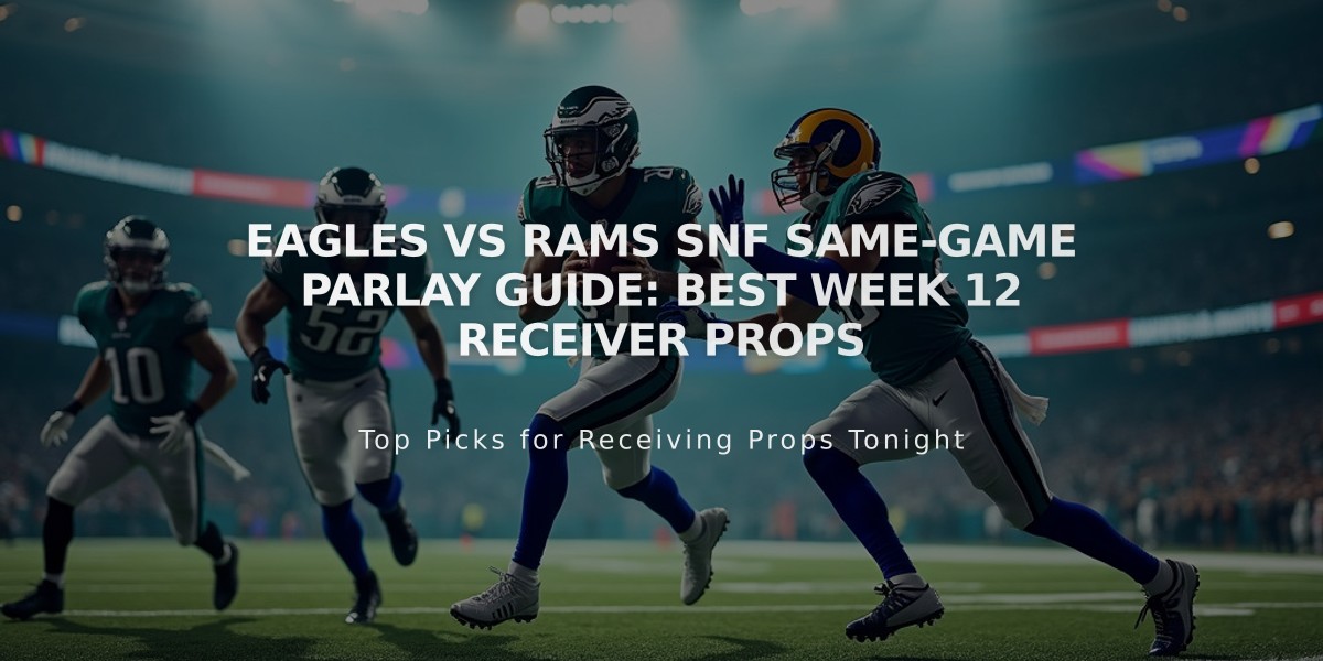 Eagles vs Rams SNF Same-Game Parlay Guide: Best Week 12 Receiver Props