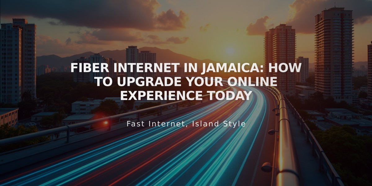 Fiber Internet in Jamaica: How to Upgrade Your Online Experience Today