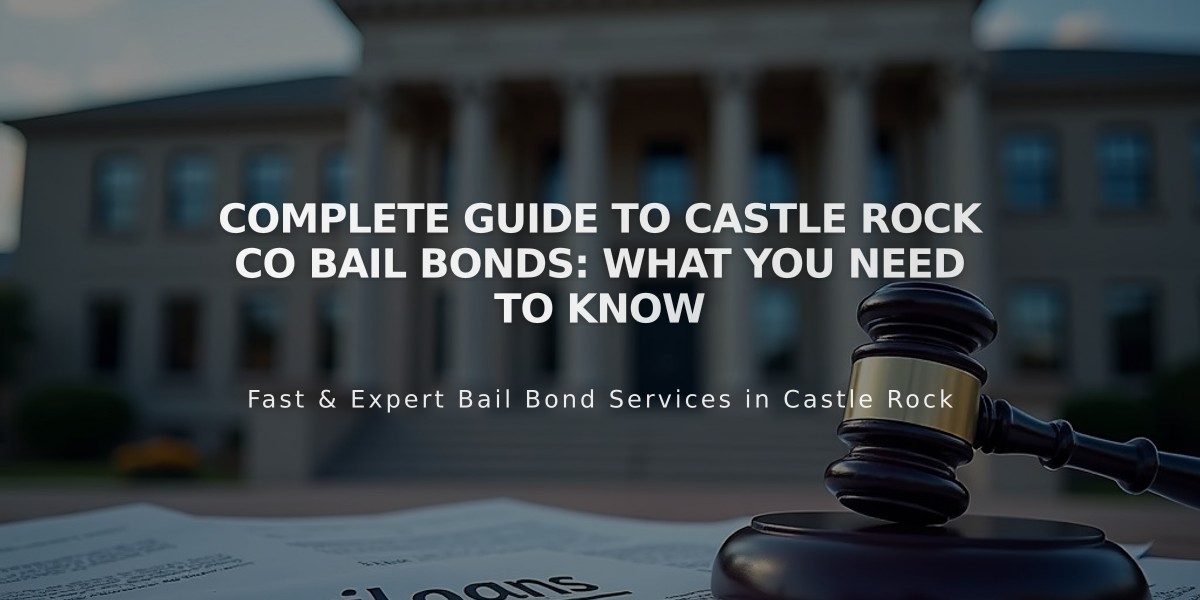 Complete Guide to Castle Rock CO Bail Bonds: What You Need to Know