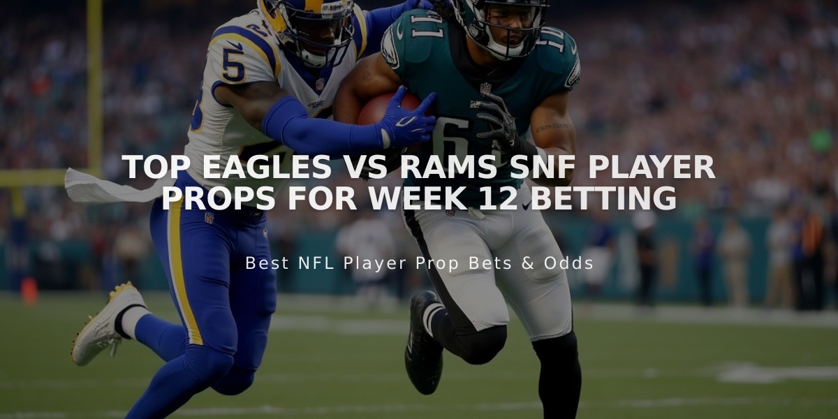 Top Eagles vs Rams SNF Player Props for Week 12 Betting