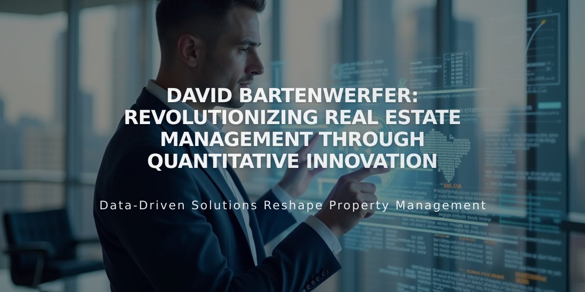 David Bartenwerfer: Revolutionizing Real Estate Management Through Quantitative Innovation