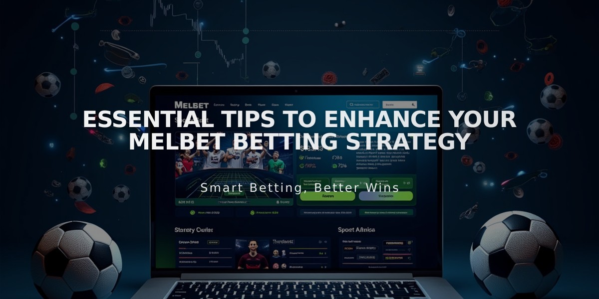 Essential Tips to Enhance Your Melbet Betting Strategy