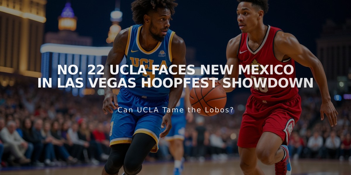 No. 22 UCLA Faces New Mexico in Las Vegas Hoopfest Showdown