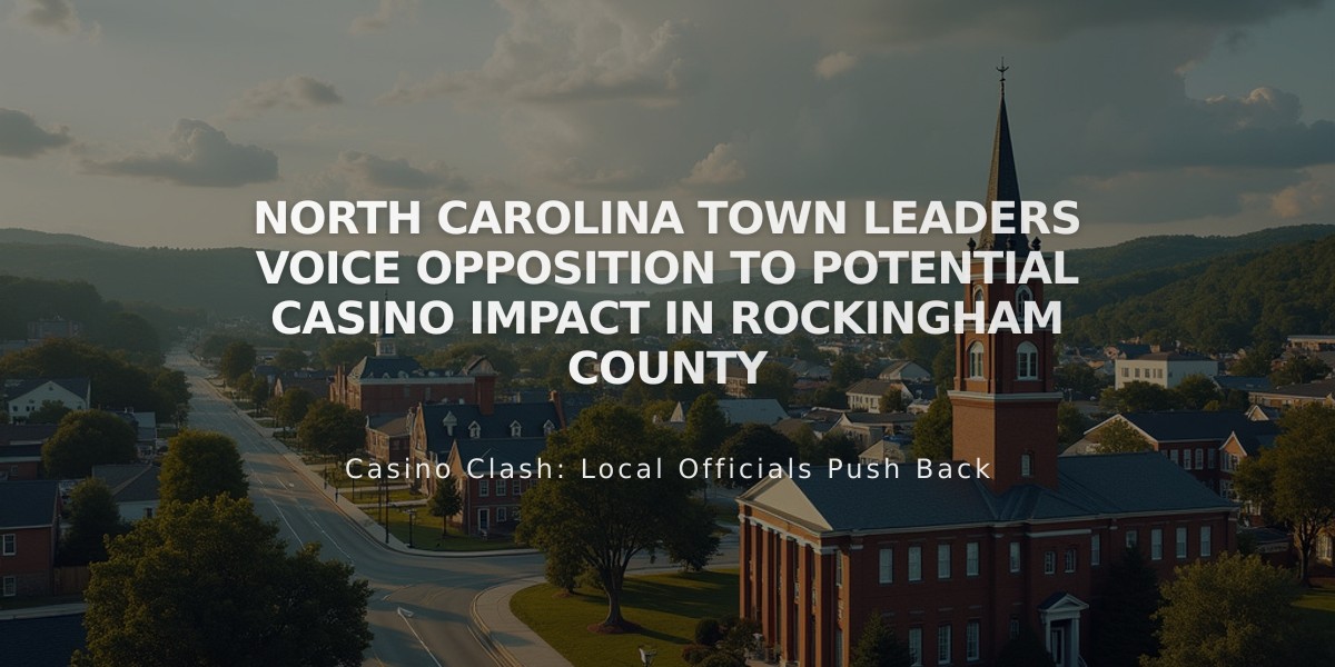 North Carolina Town Leaders Voice Opposition to Potential Casino Impact in Rockingham County