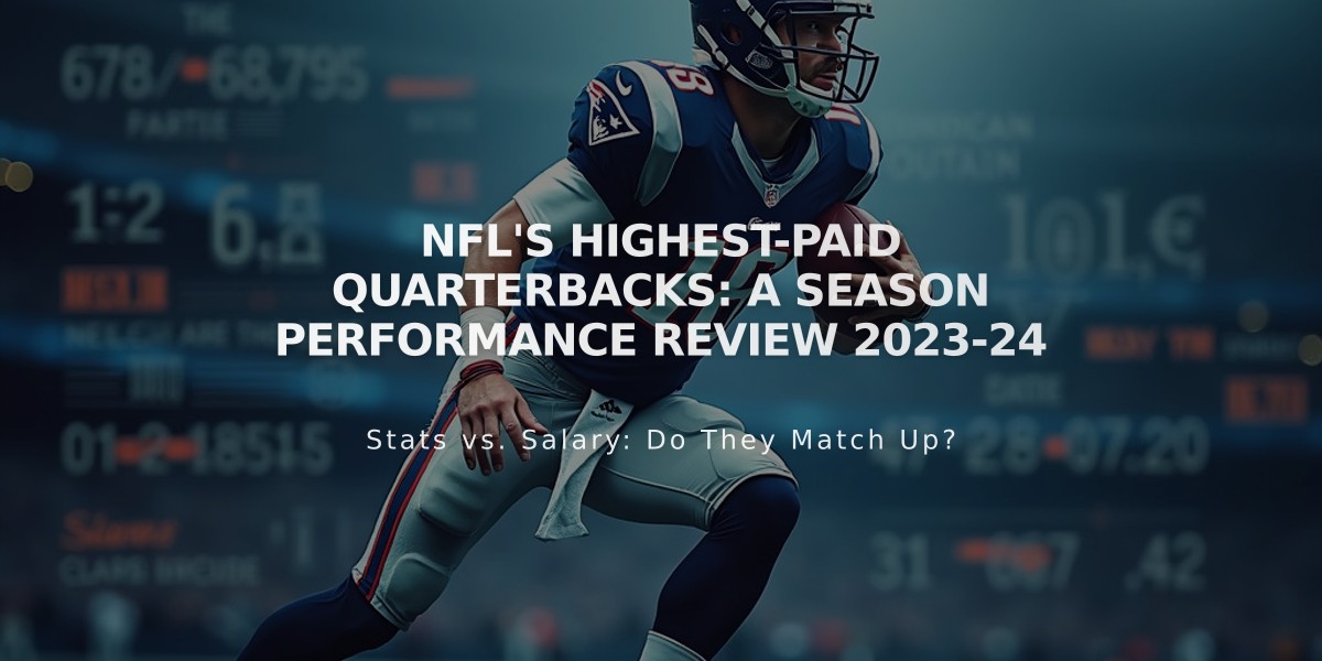 NFL's Highest-Paid Quarterbacks: A Season Performance Review 2023-24