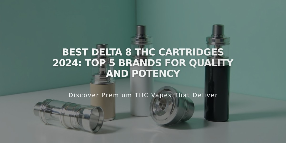 Best Delta 8 THC Cartridges 2024: Top 5 Brands for Quality and Potency