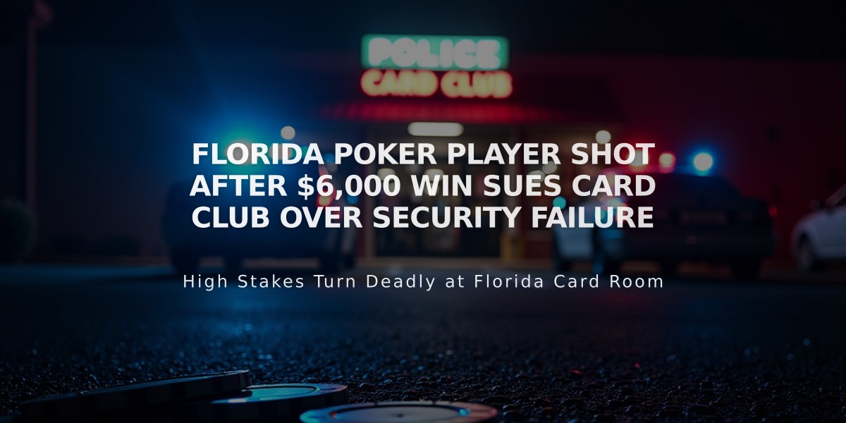 Florida Poker Player Shot After $6,000 Win Sues Card Club Over Security Failure