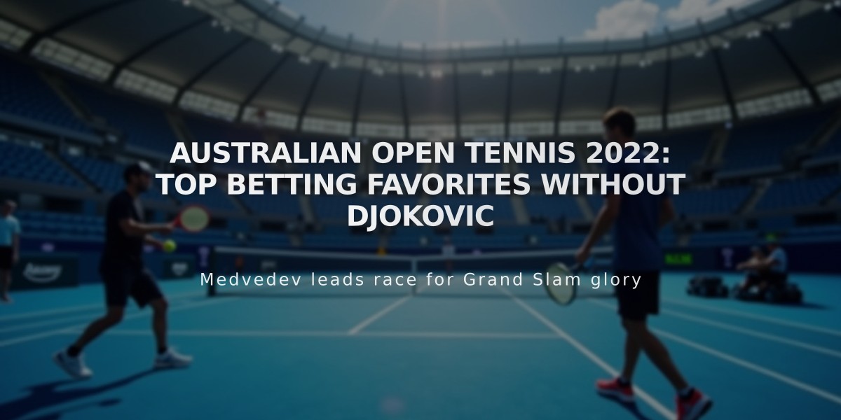 Australian Open Tennis 2022: Top Betting Favorites Without Djokovic