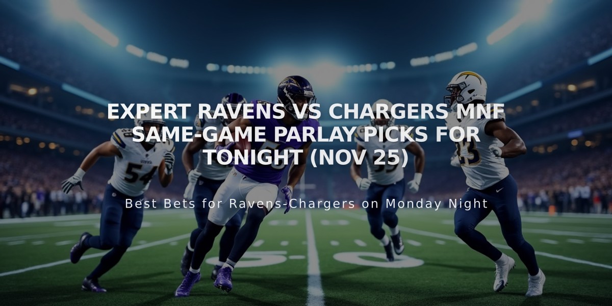 Expert Ravens vs Chargers MNF Same-Game Parlay Picks for Tonight (Nov 25)