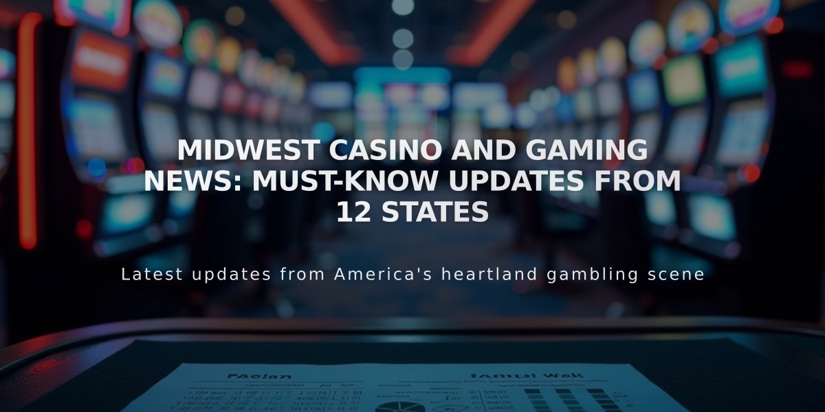 Midwest Casino and Gaming News: Must-Know Updates from 12 States