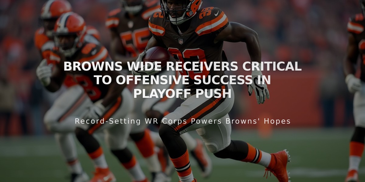 Browns Wide Receivers Critical to Offensive Success in Playoff Push