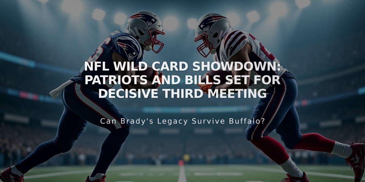 NFL Wild Card Showdown: Patriots and Bills Set for Decisive Third Meeting