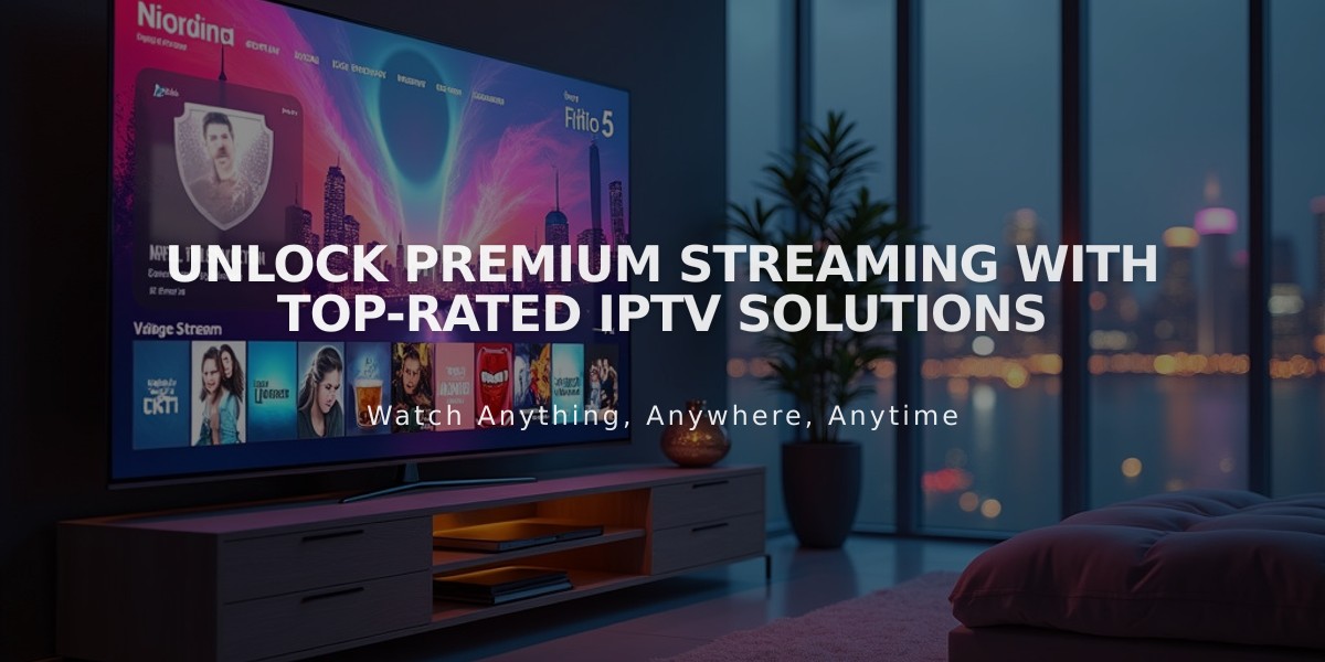 Unlock Premium Streaming with Top-Rated IPTV Solutions