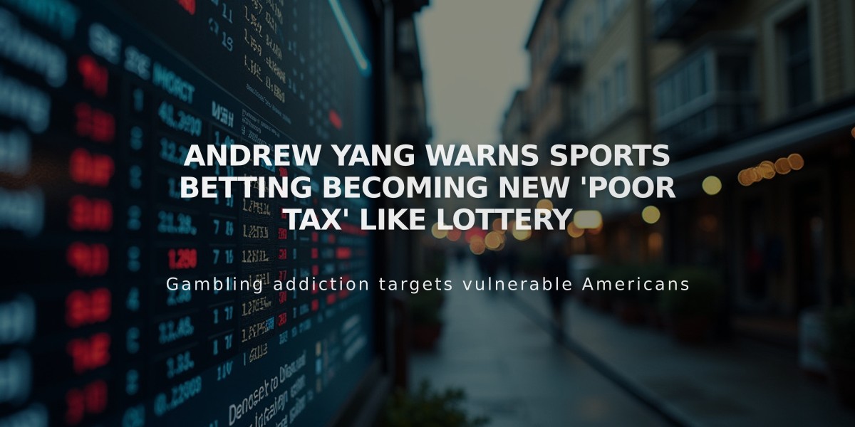 Andrew Yang Warns Sports Betting Becoming New 'Poor Tax' Like Lottery