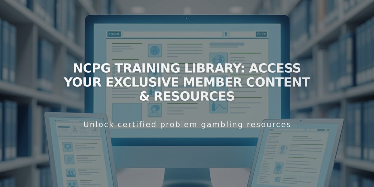 NCPG Training Library: Access Your Exclusive Member Content & Resources