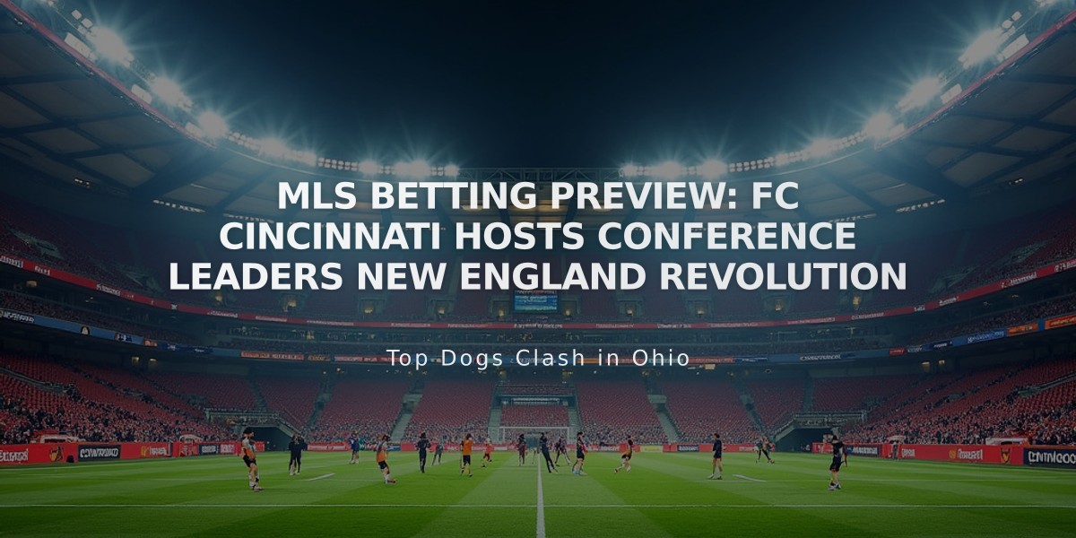 MLS Betting Preview: FC Cincinnati Hosts Conference Leaders New England Revolution