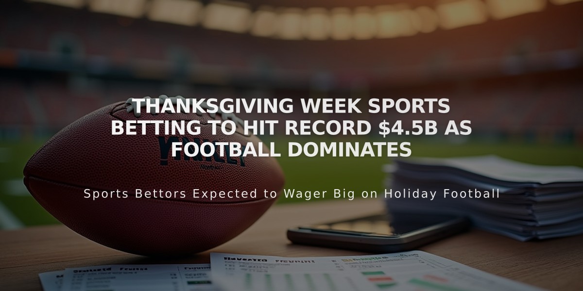 Thanksgiving Week Sports Betting to Hit Record $4.5B as Football Dominates