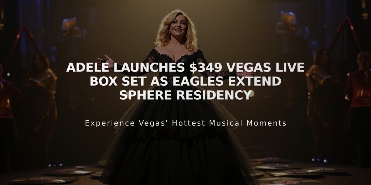 Adele Launches $349 Vegas Live Box Set as Eagles Extend Sphere Residency