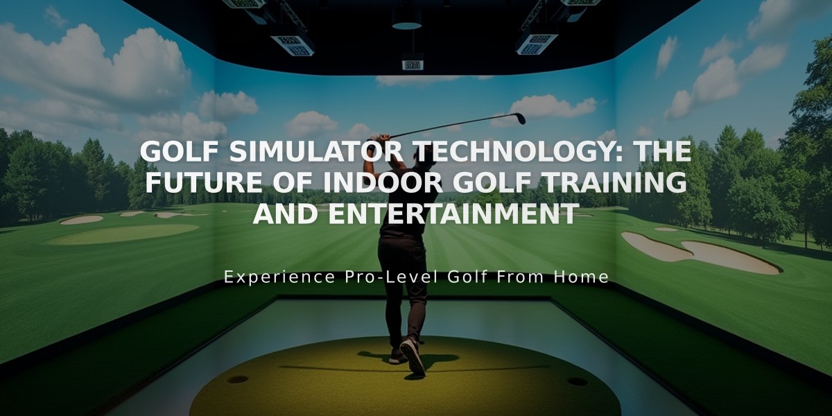 Golf Simulator Technology: The Future of Indoor Golf Training and Entertainment