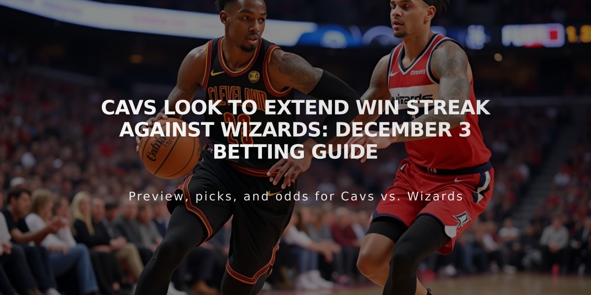 Cavs Look to Extend Win Streak Against Wizards: December 3 Betting Guide