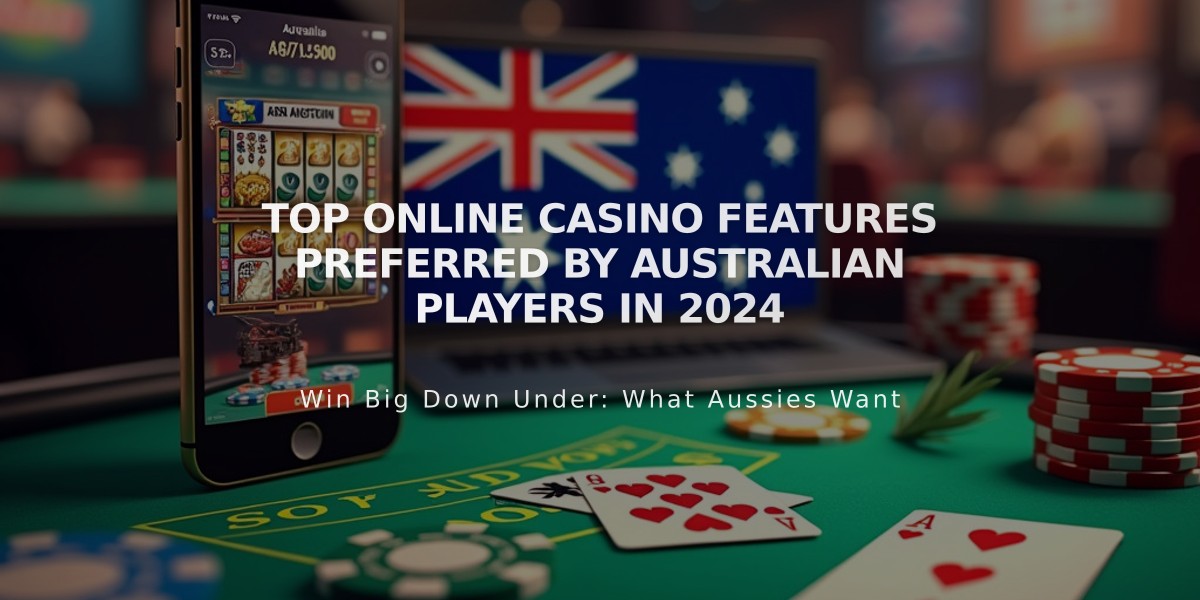 Top Online Casino Features Preferred by Australian Players in 2024