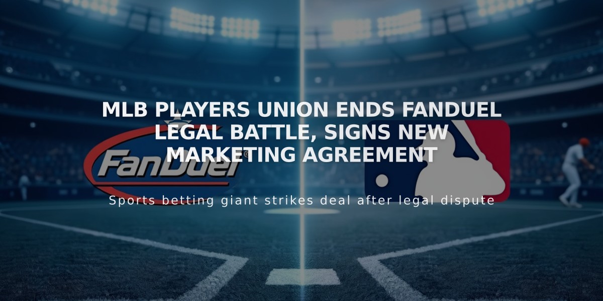 MLB Players Union Ends FanDuel Legal Battle, Signs New Marketing Agreement