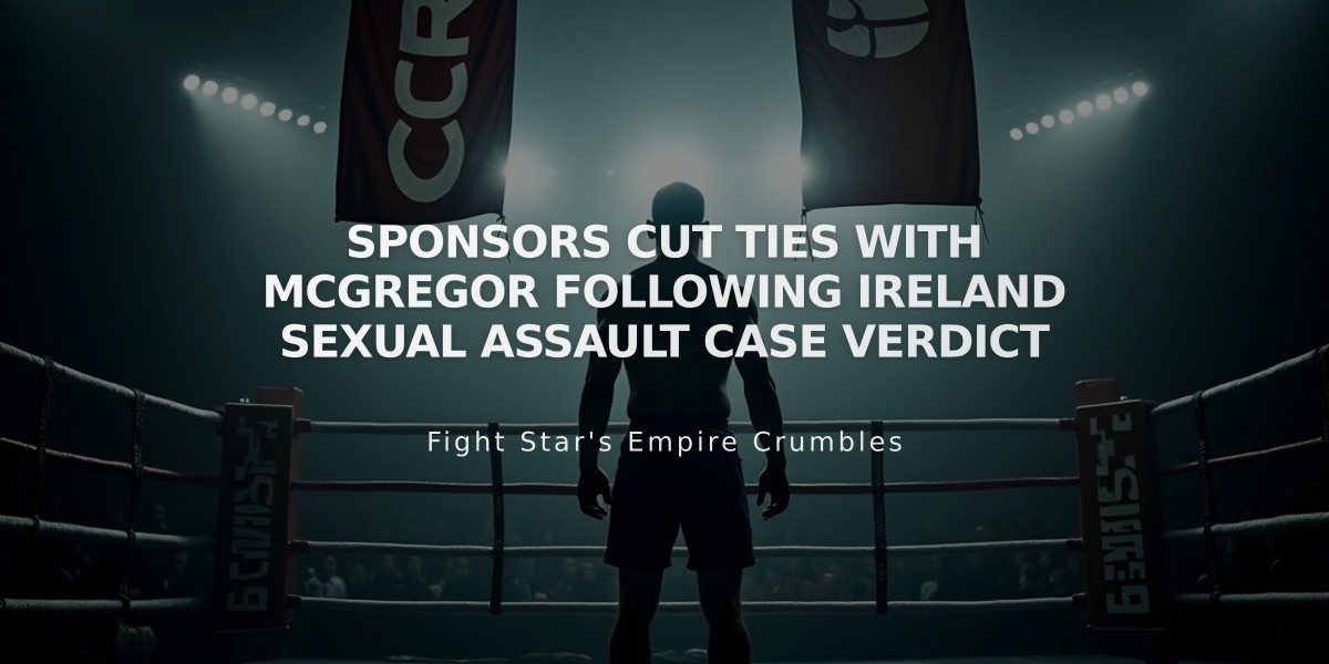 Sponsors Cut Ties with McGregor Following Ireland Sexual Assault Case Verdict