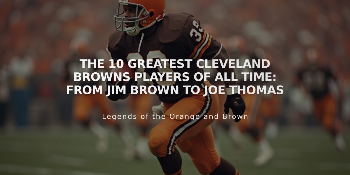 The 10 Greatest Cleveland Browns Players of All Time: From Jim Brown to Joe Thomas