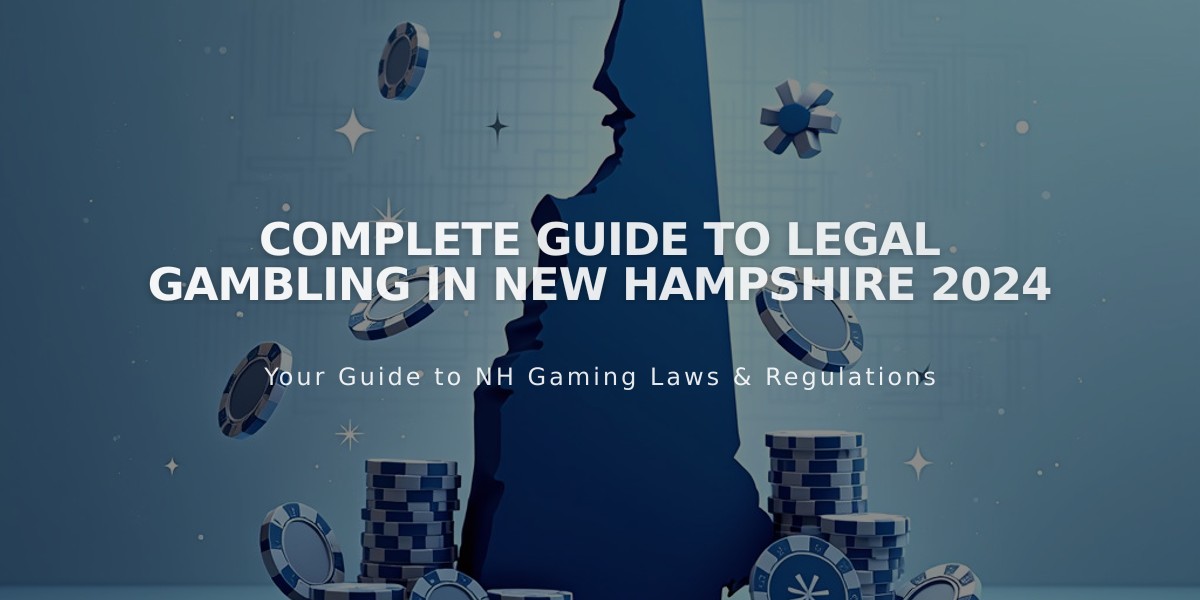 Complete Guide to Legal Gambling in New Hampshire 2024