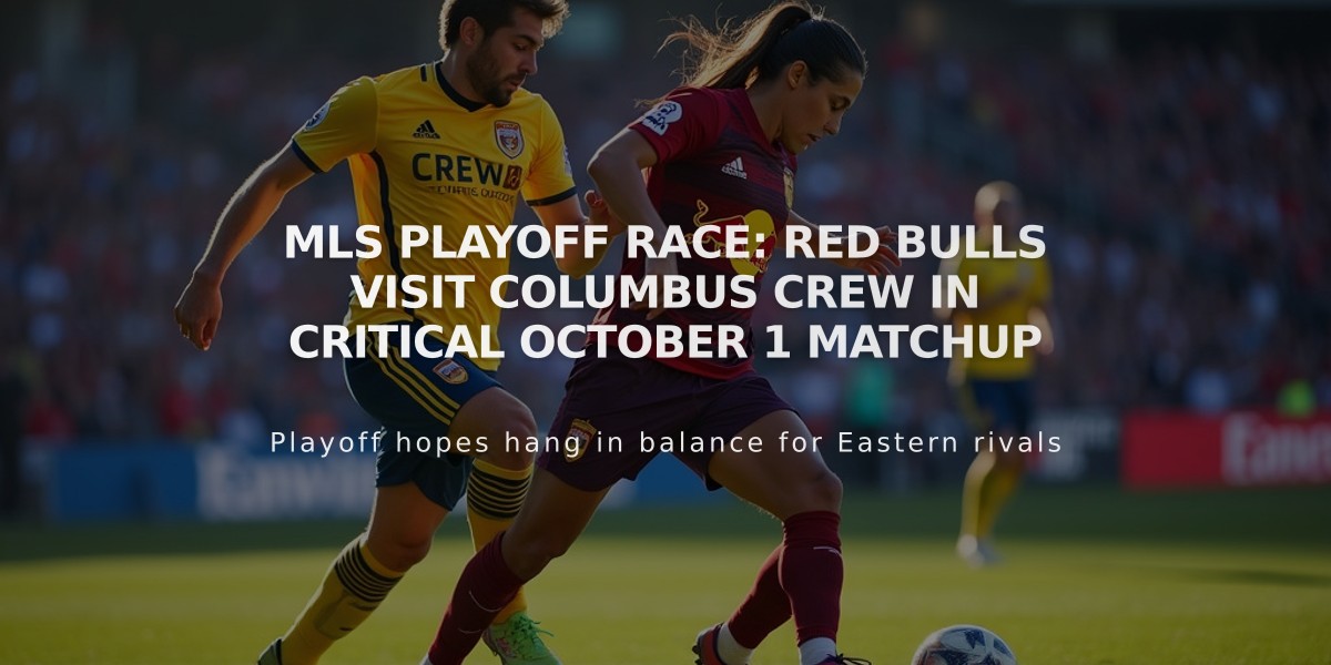 MLS Playoff Race: Red Bulls Visit Columbus Crew in Critical October 1 Matchup