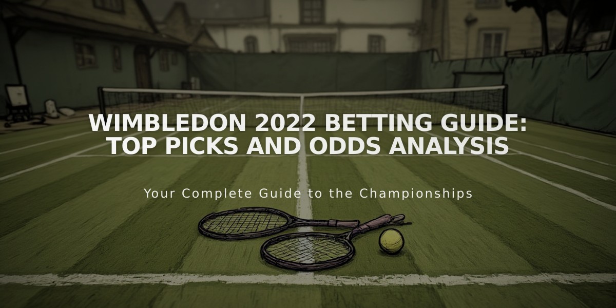 Wimbledon 2022 Betting Guide: Top Picks and Odds Analysis