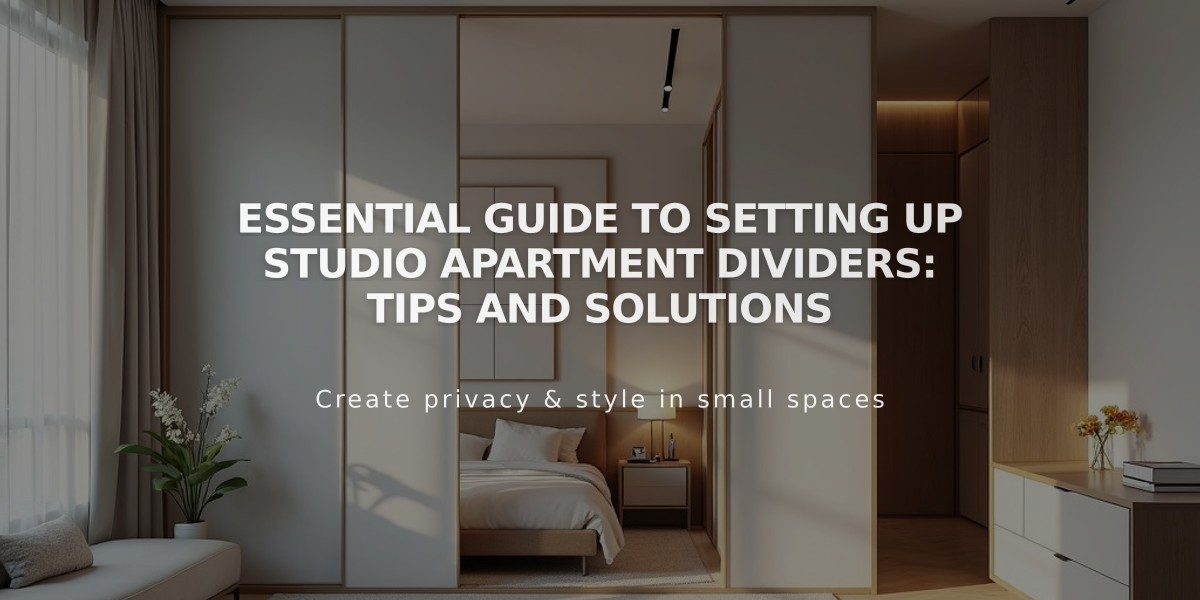 Essential Guide to Setting Up Studio Apartment Dividers: Tips and Solutions