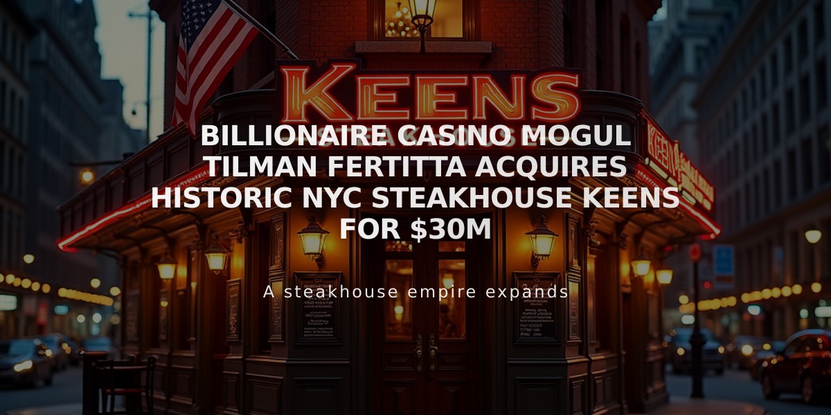 Billionaire Casino Mogul Tilman Fertitta Acquires Historic NYC Steakhouse Keens for $30M