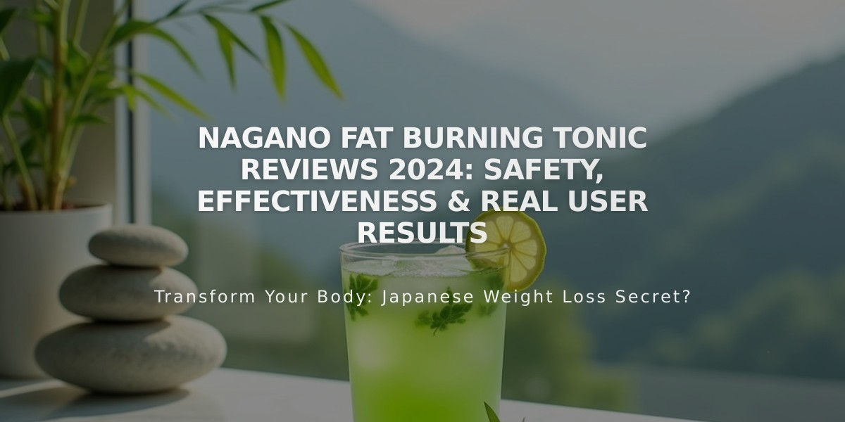 Nagano Fat Burning Tonic Reviews 2024: Safety, Effectiveness & Real User Results