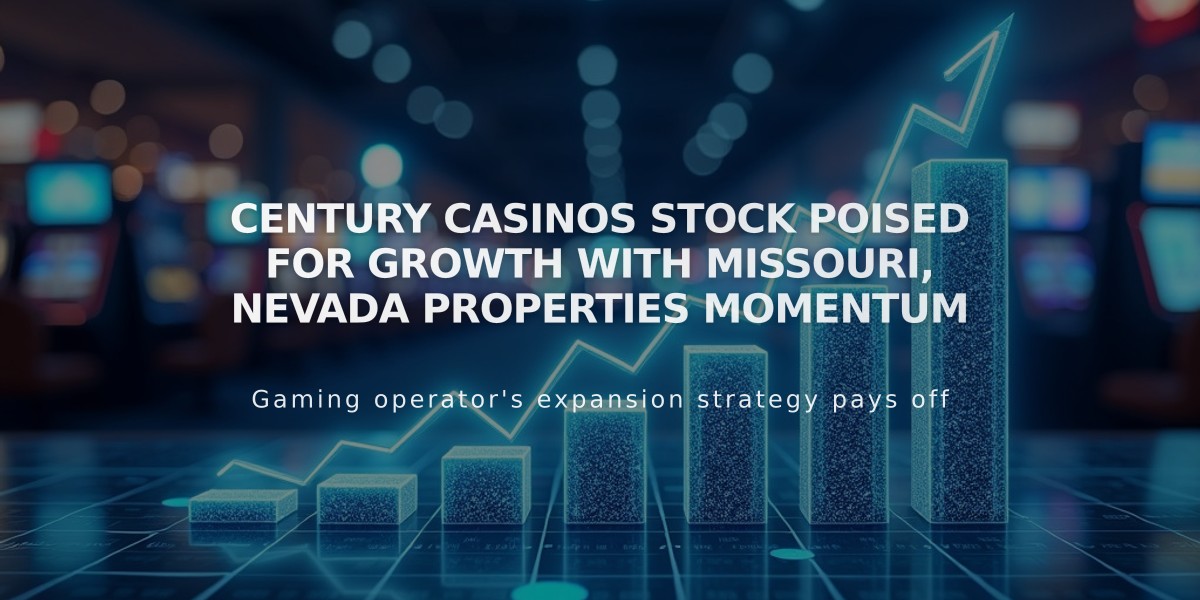 Century Casinos Stock Poised for Growth with Missouri, Nevada Properties Momentum