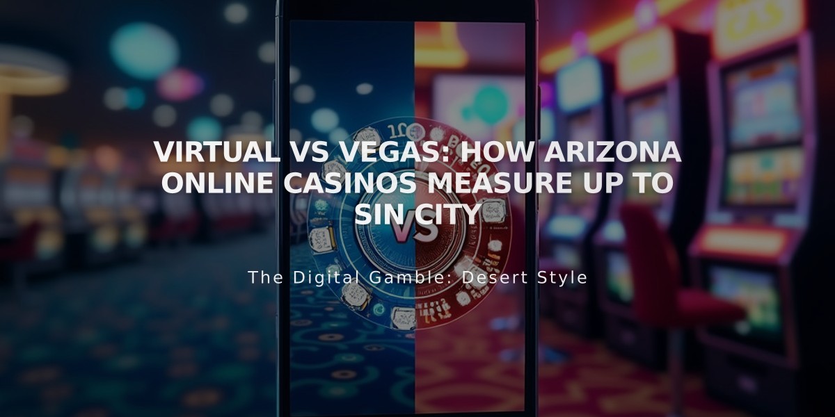 Virtual vs Vegas: How Arizona Online Casinos Measure Up to Sin City