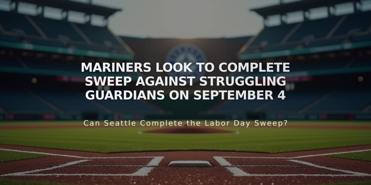 Mariners Look to Complete Sweep Against Struggling Guardians on September 4