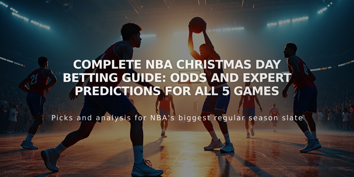 Complete NBA Christmas Day Betting Guide: Odds and Expert Predictions for All 5 Games