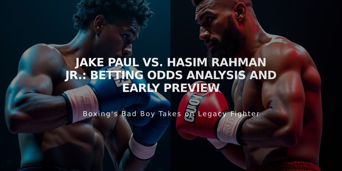 Jake Paul vs. Hasim Rahman Jr.: Betting Odds Analysis and Early Preview