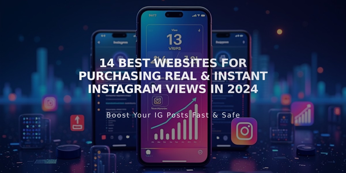 14 Best Websites for Purchasing Real & Instant Instagram Views in 2024